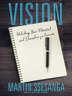 cover image of Vision: Unlocking your Potential and Discipline for Success